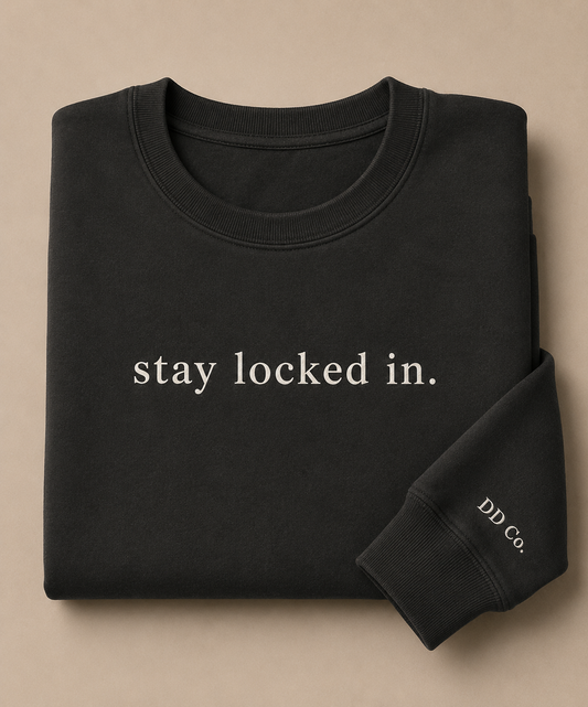 Stay Locked In | Crewneck